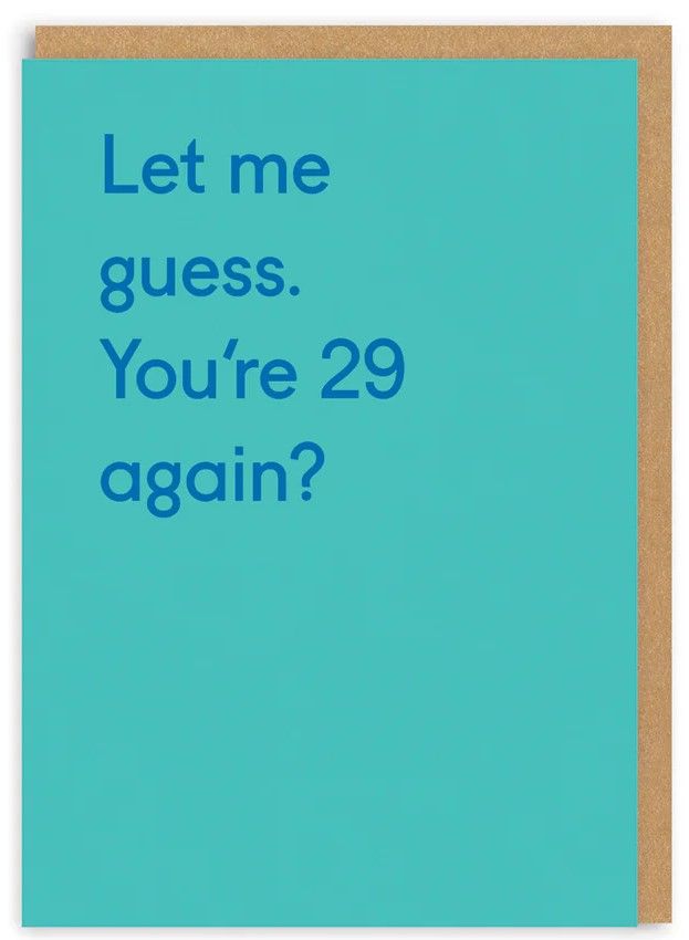 29 Again? Greeting Card (5272)